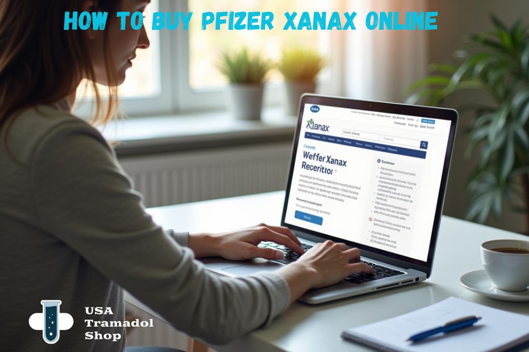 How to Buy Pfizer Xanax Online